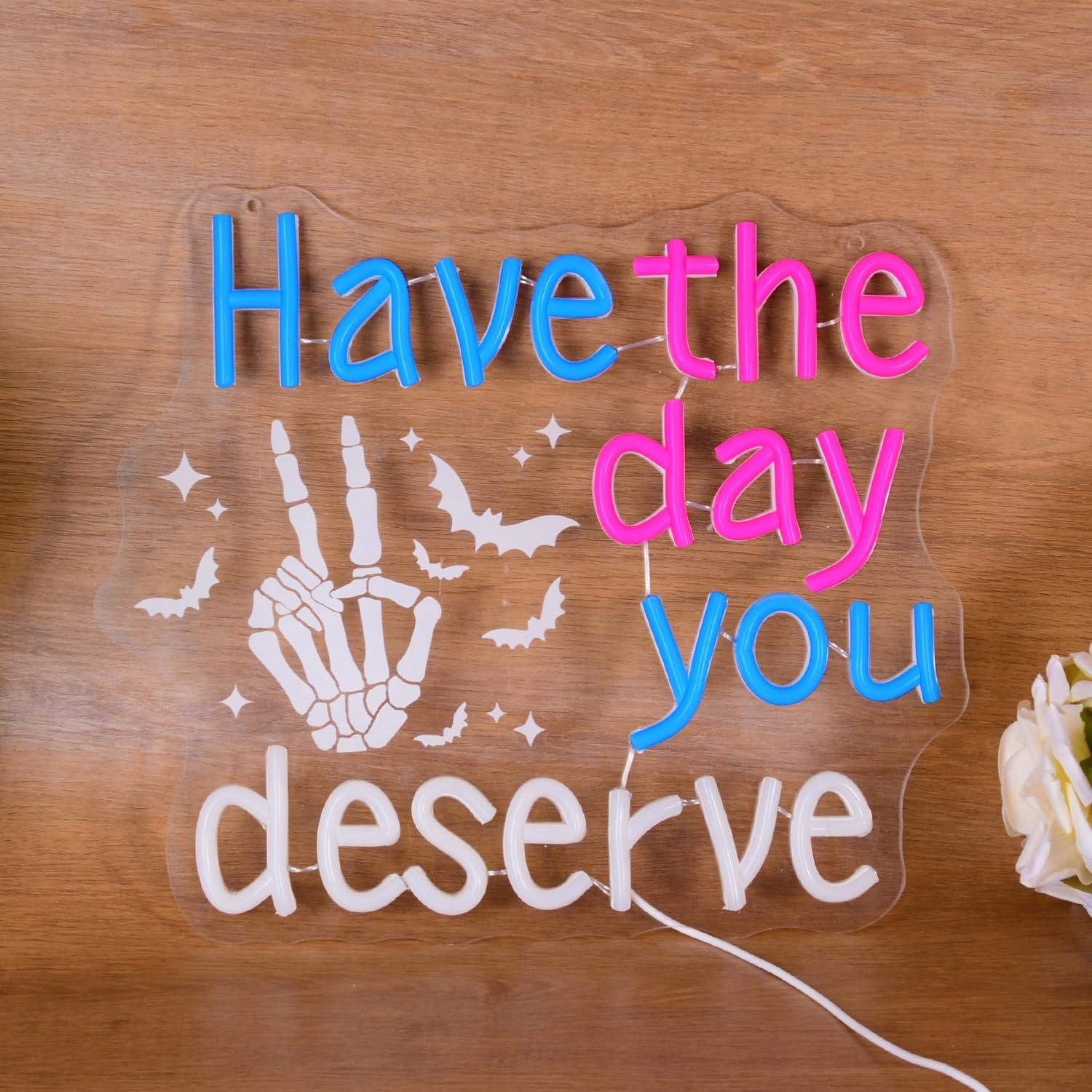 Have The Day You Deserve Neon  - مراجعة Home Decor Room وسعره
